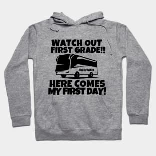 Watch out first-grade!! Hoodie